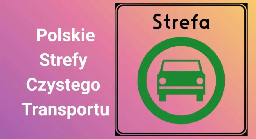 Polskie strefy czystego transportu chronią powietrze. Znak informuje o wjeździe do takiej strefy.